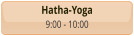 Hatha-Yoga 9:00 - 10:00