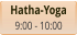 Hatha-Yoga 9:00 - 10:00